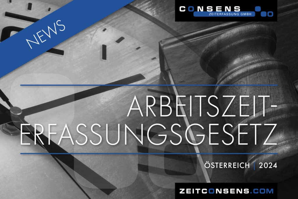 Neues Arbeitszeiterfassungsgesetz | Österreich | 2024