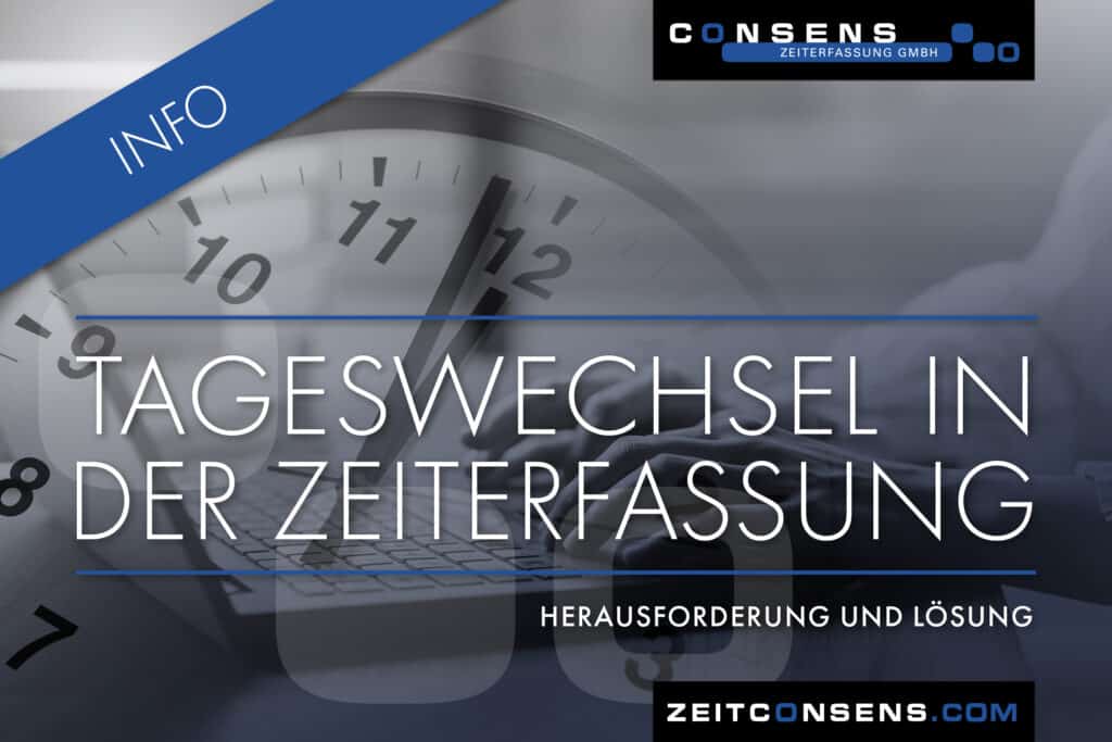 Tageswechsel in der Zeiterfassung – Herausforderung und Lösung | 2025